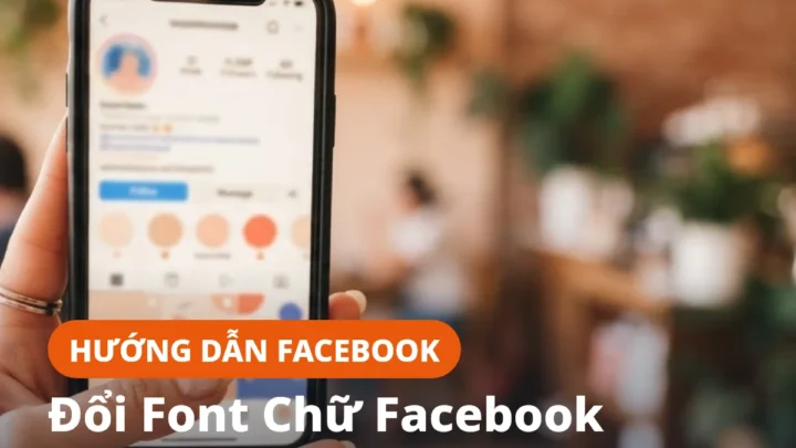 Cách đổi font chữ Facebook trên điện thoại iPhone và Android