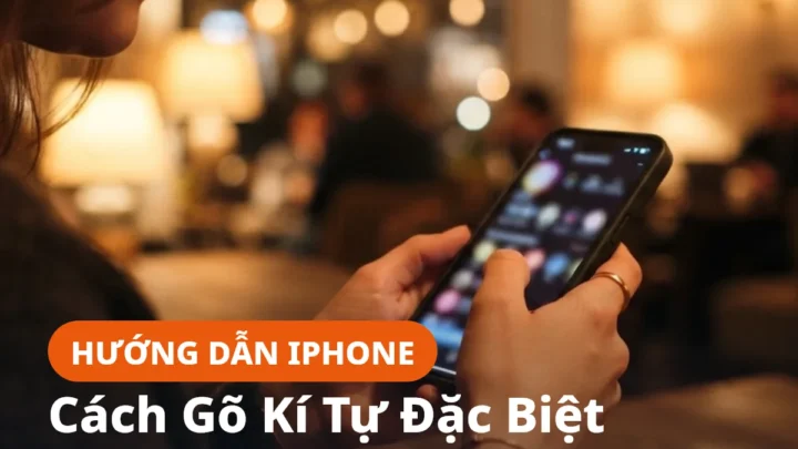 Cách gõ kí tự đặc biệt trên iPhone từng bước